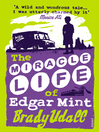 The Miracle Life of Edgar Mint (eBook)